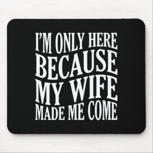 Mein Rücken ist hier, weil die Frau kommt Mousepad
