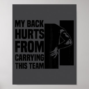 Mein Rücken schmerzt vom Tragen dieses Teams Lusti Poster