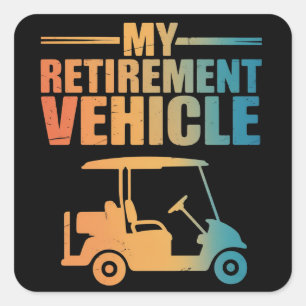 Mein Ruhestandsfahrzeug Golfwagen Golfer Golfwagen Quadratischer Aufkleber
