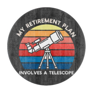 Mein Ruhestandsplan beinhaltet ein Teleskop Schneidebrett