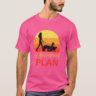 Mein Ruhestandsplan Funny Remüde Hunde Walking Ret T-Shirt