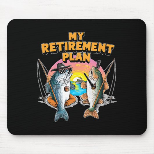 Mein Ruhestandsplan ist der Spaß beim Fischfang Mousepad (Vorne)