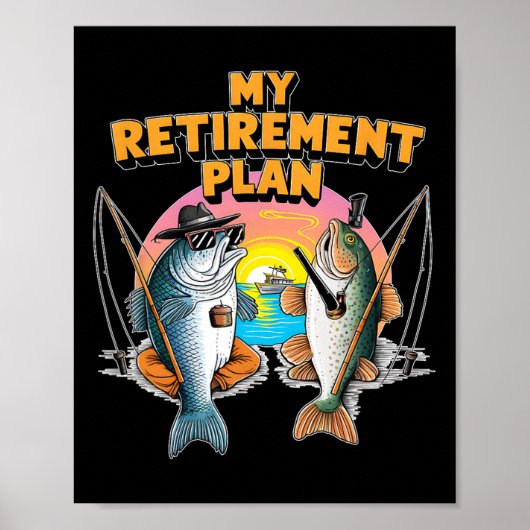 Mein Ruhestandsplan ist der Spaß beim Fischfang Poster (Vorne)