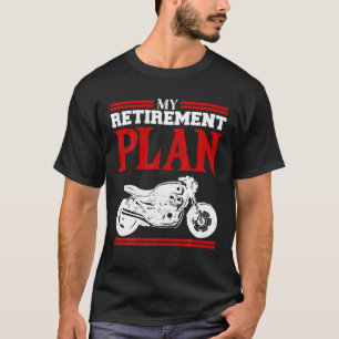 Mein Ruhestandsplan Motorrad-Rad Lover für T-Shirt