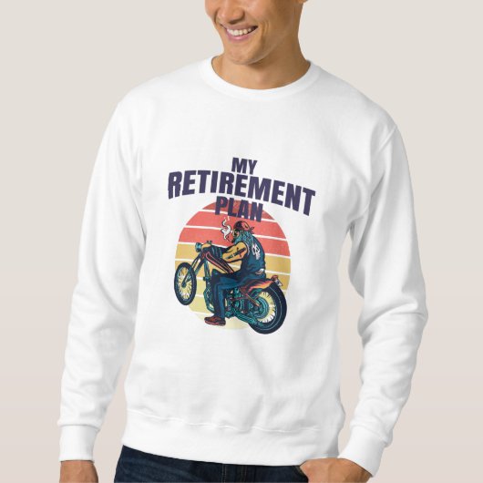 Mein Ruhestandsplan Motorrad Sweatshirt (Vorderseite)