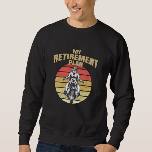 Mein Ruhestandsplan Motorrad Sweatshirt (Vorderseite)