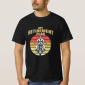 Mein Ruhestandsplan Motorrad T-Shirt (Vorderseite)