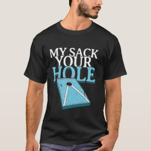 Mein Sack Dein Loch Bohnen-Sandbeutel-Wurf Lustige T-Shirt