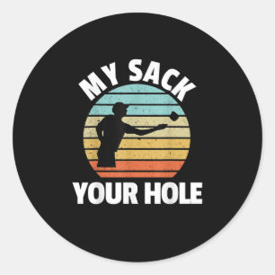 Mein Sack Dein Loch Lustiges Cornhole Runder Aufkleber