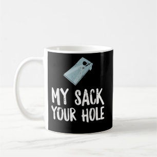 Mein Sack Ihre Hole Funny Cornhole Erwachsene 4. J Kaffeetasse