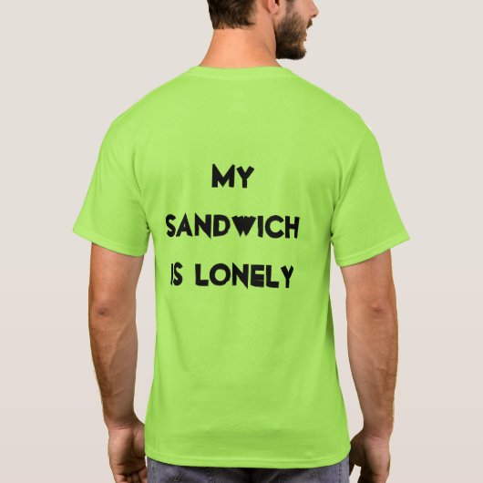 Mein Sandwich ist einsam T-Shirt (Rückseite)