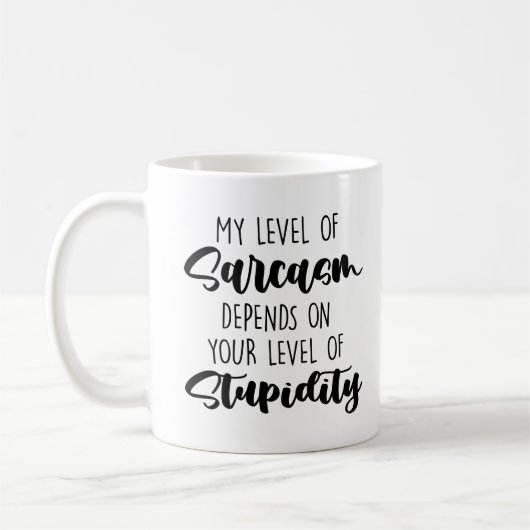 mein Sarkasmus hängt von deinem Stupi ab Kaffeetasse (Links)