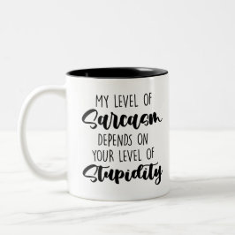 mein Sarkasmus hängt von deinem Stupi ab Zweifarbige Tasse