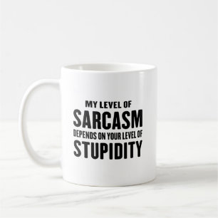 Mein Sarkasmus-Level hängt von lustigem Sarkasmus Kaffeetasse