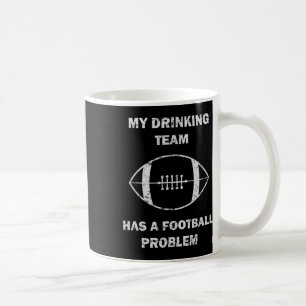 Mein Saufteam hat ein Fußballproblem Fußball M Kaffeetasse