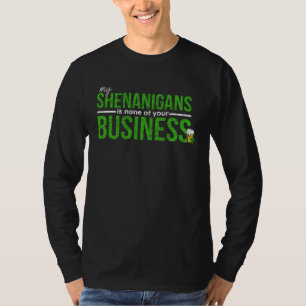 Mein Schabernack geht dich nichts an St. Patrick T-Shirt