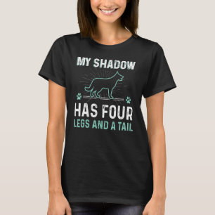 Mein Schatten hat vier Beine und einen Schwanz deu T-Shirt