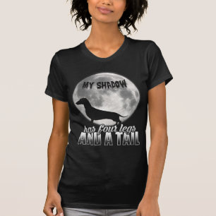 Mein Schatten hat vier Beine und einen Schwanz T-Shirt