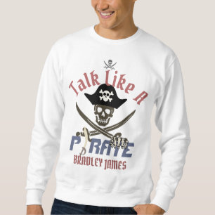 Mein Schatz   International Talk Like a Pirate Day Sweatshirt