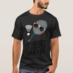 Mein Schläger bekommt mehr Action als ich Funny Ba T-Shirt