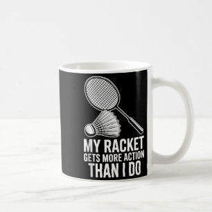 Mein Schläger bekommt mehr Action als ich Lustig B Kaffeetasse