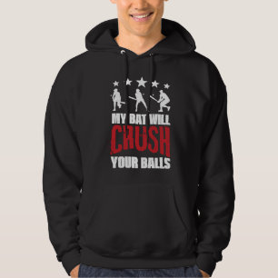 Mein Schläger wird deine Bälle Baseballschläger fü Hoodie