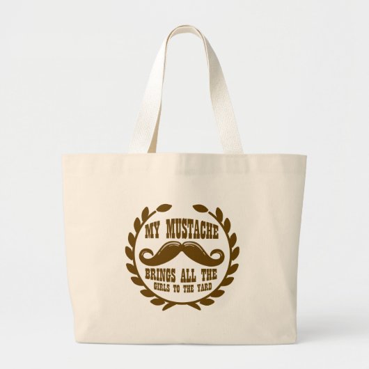 Mein Schnurrbart holt alle Mädchen zum Yard Jumbo Stoffbeutel (Vorne)