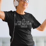 Mein Schwager ist mein Lieblingskind T-Shirt<br><div class="desc">Dieses Design kann durch Auswahl der Option Design bearbeiten personalisiert werden. Sie können auch auf andere Gegenstände übertragen. Kontaktieren Sie mich unter colorflowcreations@gmail.com oder nutzen Sie die Chat-Option oben auf der Seite, wenn Sie dieses Design auf einem anderen Produkt haben möchten oder Hilfe bei diesem Design benötigen. Sehen Sie mehr...</div>
