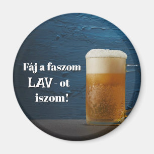 Mein Schwanz tut weh, ich trinke LAV! Kühlschrankm Magnet