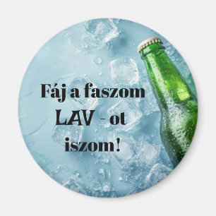 Mein Schwanz tut weh, ich trinke LAV! Kühlschrankm Magnet