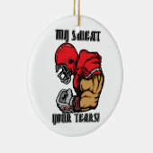 MEIN SCHWEISS IHRE RISSE KERAMIKORNAMENT (Rechts)