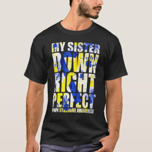 Mein Schwester-Down-Syndrom T21 T-Shirt