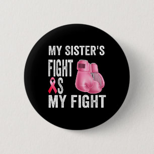 Mein Schwesterkampf ist mein Kampf gegen Brustkreb Button