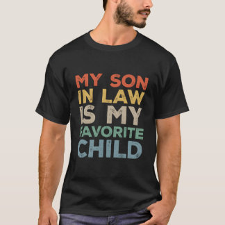 Mein Schwiegersohn ist mein Lieblingskind Familie T-Shirt