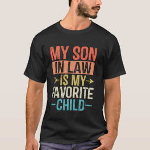 Mein Schwiegersohn ist mein Lieblingskind Familie T-Shirt