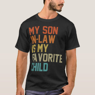Mein Schwiegersohn ist mein Lieblingskind Familien T-Shirt