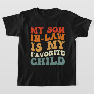 Mein Schwiegersohn ist mein Lieblingskind Family G T-Shirt