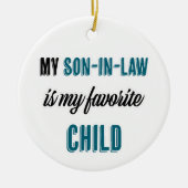 Mein Schwiegersohn ist mein Lieblingskind Keramik Ornament (Vorne)