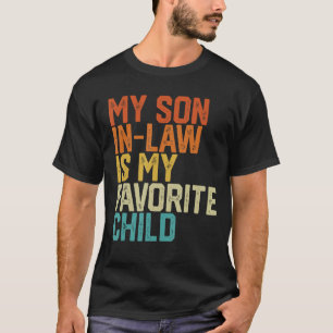 Mein Schwiegersohn ist mein Lieblingskind Lustig R T-Shirt