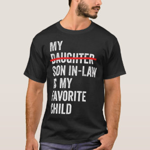 Mein Schwiegersohn ist mein Lieblingskind Lustig - T-Shirt
