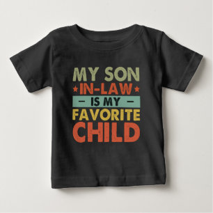 Mein Schwiegersohn ist mein Lieblingskind Lustige  Baby T-shirt