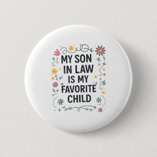 Mein Schwiegersohn ist mein Lieblingskind Lustige Button