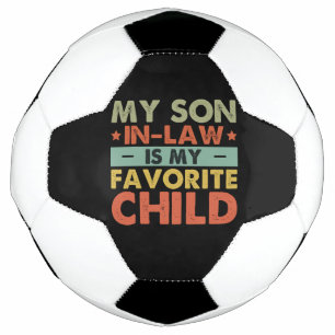 Mein Schwiegersohn ist mein Lieblingskind Lustige Fußball