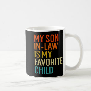 Mein Schwiegersohn ist mein Lieblingskind Lustige  Kaffeetasse