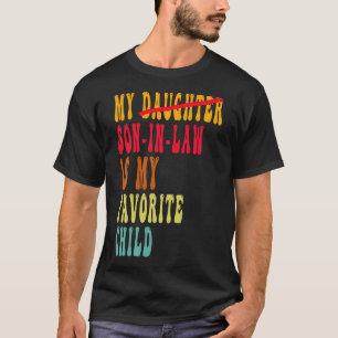 Mein Schwiegersohn ist mein Lieblingskind Lustige T-Shirt