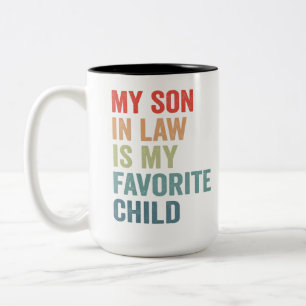 Mein Schwiegersohn ist mein Lieblingskind Lustige Zweifarbige Tasse