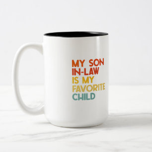 Mein Schwiegersohn ist mein Lieblingskind, Schwieg Zweifarbige Tasse