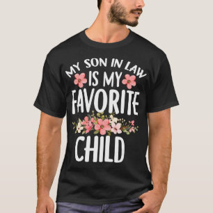 Mein Schwiegersohn ist mein Lieblingskind Schwiege T-Shirt