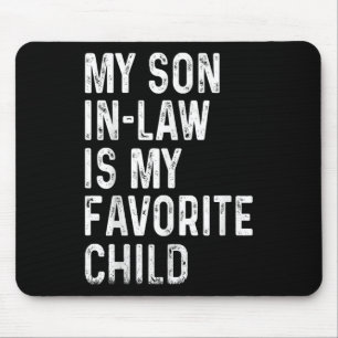 Mein Schwiegersohn ist mein Lieblingskind-Shirt Vä Mousepad