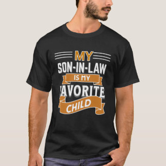 Mein Schwiegersohn ist mein Lieblingskind T-Shirt